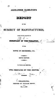 Tapa de Alexander Hamilton's Report on the Subject of Manufactures: Made in His Capacity of Secretary of ...