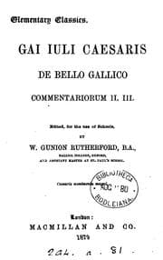 Tapa de Gai Iuli Caesaris de bello Gallico commentariorum ii. iii., ed. by W.G. Rutherford