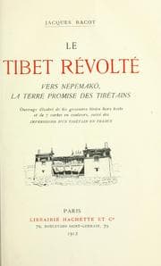 Tapa de Le Tibet révolté, vers Népémakö, la terre promise des Tibétains