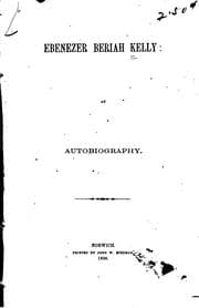 Tapa de Ebenezer Beriah Kelly: An Autobiography.