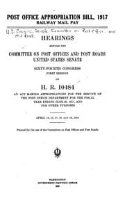Tapa de Post Office Appropriation Bill, 1917. Railway Mail Pay. Hearings Before the ...