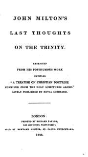 Tapa de John Milton's Last Thoughts on the Trinity: Extracted from His Posthumous Work Entitled "A ..