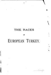 Tapa de The Races of European Turkey: Their History, Condition, and Prospects : in ..