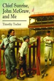 Tapa de Chief Sunrise, John McGraw, and me
