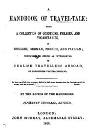 Tapa de A handbook of travel-talk: a collection of dialogues and vocabularies intended to serve as ..