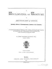 Tapa de A Cyclopaedia of Costume Or Dictionary of Dress, Including Notices of ...