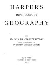 Tapa de Harpers̓ Introductory Geography: With Maps and Illustrations Prepared Expressly for this Work by ..