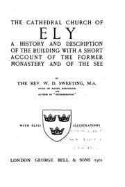 Tapa de The Cathedral Church of Ely: A History and Description of the Building, with ..