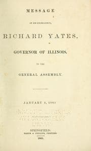 Tapa de Message of His Excellency, Richard Yates, Governor of Illinois, to the General Assembly, Jan. 2, 1865