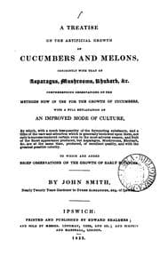 Tapa de A treatise on the artificial growth of cucumbers and melons, conjointly with that of asparagus ..