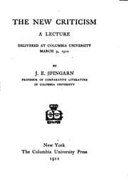 Tapa de The New Criticism: A Lecture Delivered at Columbia University, March 9, 1910