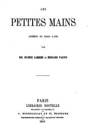 Tapa de Les petites mains: comédie en trois actes