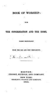 Tapa de Book of Worship: For the Congregation and the Home, Taken Principally from the Old and New ...
