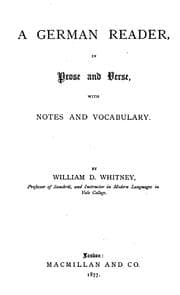 Tapa de A German reader, in prose and verse, with notes and vocabulary. By W.D. Whitney
