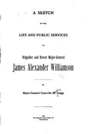 Tapa de A Sketch of the Life and Public Services of Brigadier and Brevet Major-General James Alexander ..