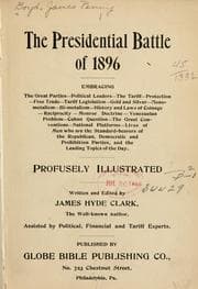 Tapa de The presidential battle of 1896, embracing the great parties