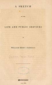 Tapa de A sketch of the life and public services of William Henry Harrison