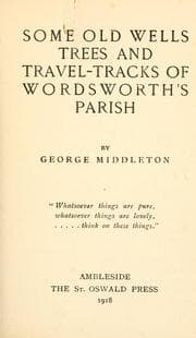 Tapa de Some old wells, trees, and travel-tracks of Wordsworth's parish