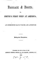 Tapa de Baggage & boots; or, Smith's first peep at America [signed A.B.].