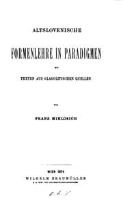 Tapa de Altslovenische Formenlehre in Paradigmen: Mit Texten aus Glagolitischen Quellen