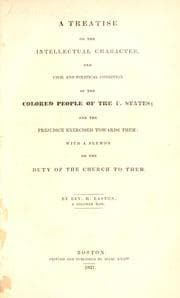 Tapa de A treatise on the intellectual character, and civil and political condition of the colored people of the U. States