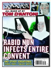 Tapa de Rabid nun infects entire convent and other sensational stories from a tabloid writer