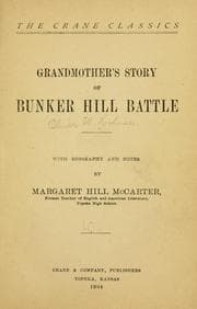 Tapa de Grandmother's story of Bunker hill battle with biography and notes by Margaret Hill McCarter ..