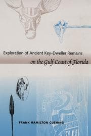 Tapa de Exploration of Ancient Key-Dweller Remains on the Gulf Coast of Florida (Southeastern Classics in Archaeology, Anthropology, and History)
