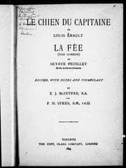 Tapa de Le chien du capitaine / by Louis Enault. La fée (The comedy) / by Octave Feuillet ; edited with notes and vocabulary by E.J. McIntyre and F.H. Sykes