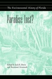 Tapa de Paradise Lost? The Environmental History of Florida