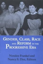 Tapa de Gender, Class, Race, and Reform in the Progressive Era