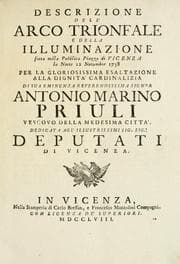 Tapa de Descrizione dell' arco trionfale e della illuminazione fatta nella pubblica piazza di Vicenza la notte 12 novembre 1758 per la gloriosissima esaltazione alla dignità cardinalizia di Sua Eminenza Reverendissima signor Antonio Marino Priuli, vescovo della medesima città, dedicata agl' illustrissimi sig. sig. deputati di Vicenza