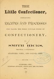 Tapa de The little confectioner, containing recipes and processes for making the more popular forms of confectionery