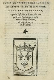 Tapa de Copia d'vna lettera scritta all'illvstriss. et reverendiss. cardinal di Ferrara sopra la festa fatta in Roma nella piazza di Santo Apostolo per il nascimento del duca d'Orliens, alli xiiij. di marzo M.D.XLIX