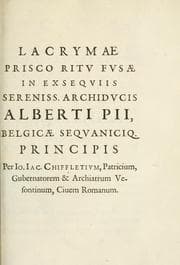 Tapa de Lacrymae prisco ritu fusae in exsequiis sereniss. archiducis Alberti pii Belgicae Sequanticiq. principis