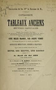 Tapa de Catalogue de tableaux anciens uvres capitales par Boelly, Van Brunel, Van Dael ... : duex belles marines, par Joseph Vernet ... quelques miniatures, dessins & gravures : dont la vente aux enchères publiques aura lieu Hôtel des ventes, Rue Drouot, salle no. 5, le mardi 24 mai 1870, a deux heures précises