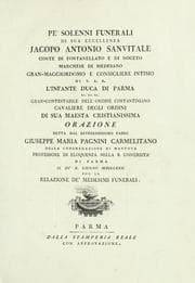Tapa de Pé solenni funerali di Sua Eccellenza Jacopo Antonio Sanvitale, conte di Fontanellato e di Noceto, marchese di Medesano, gran-maggiordomo e consigliere intimo di S.A.R. l'infante duca di Parma ec. ec. ec., gran-contestabile dell'Ordine Constantiniano, cavaliere degli ordini di Sua Maestà Cristianissima