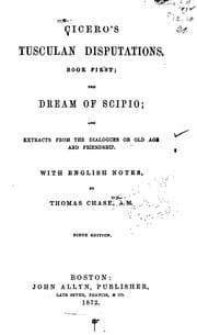 Tapa de Cicero's Tusculan Disputations, Book First: The Dream of Scipio; and ..