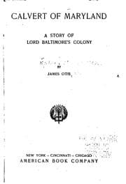 Tapa de Calvert of Maryland: A Story of Lord Baltimore's Colony