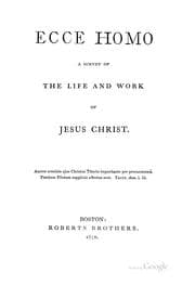 Tapa de Ecce Homo: A Survey of the Life and Work of Jesus Christ