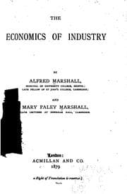 Tapa de The Economics of Industry. by ALfred Marshall and Mary Paley Marshall
