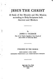 Tapa de Jesus the Christ: A Study of the Messiah and His Mission According to Holy Scriptures Both ..