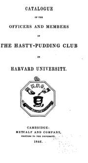 Tapa de Catalogue of the Members and Library of the Hasty Pudding Club in Harvard University