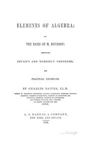 Tapa de Elements of Algebra: On the Basis of M. Bourdon, Embracing Sturm's and Horner's Theorems, and ..