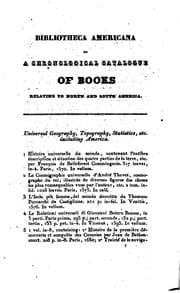 Tapa de Bibliotheca Americana: Being a Choice Collection of Books Relating to North and South America ..