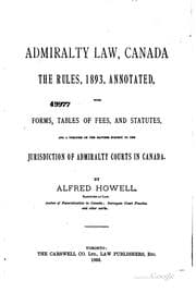 Tapa de Admiralty Law, Canada: The Rules, 1893, Annotated, with Forms, Tables of ...