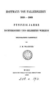 Tapa de Hoffmann von Fallersleben 1818-1868: funfzig Jahre dichterischen und gelehrten Wirkens ..