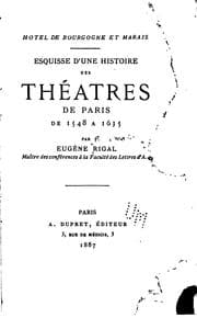 Tapa de Esquisse d'une histoire des théatres de Paris de 1548 à 1635: Hôtel de Bourgogne et Marais