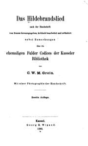 Tapa de Das Hildebrandslied nach der Handschrift von neuem Hrsg., kritisch Bearb. Und erläutert: Nebst ..