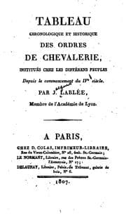 Tapa de Tableau chronologique et historique des ordres de chevalerie, institués chez les différens ..